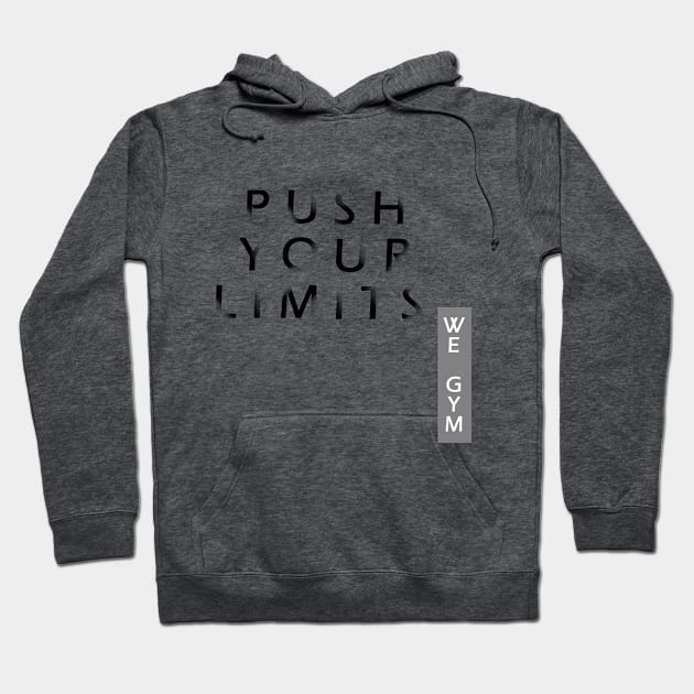 Push Your Limits Hoodie by Wine4ndMilk